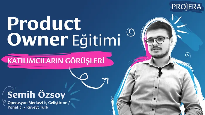 Product Owner Eğitimi - Katılımcı Görüşleri